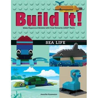 Build It Sea Life Make Supercool Models With Your Favorite Lego Parts Brick Books - 1