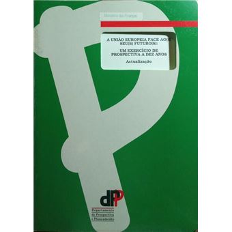 A união europeia face ao(s) seu(s) futuro(s): um exercício de prospectiva a dez anos. - 1