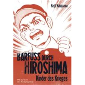 Barfuß Durch Hiroshima 01. Kinder Des Krieges - 1