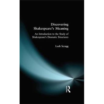 Discovering Shakespeare's Meaning - An Introduction to the Study of Shakespeare's Dramatic Structures - Hardback - 2014 - 1