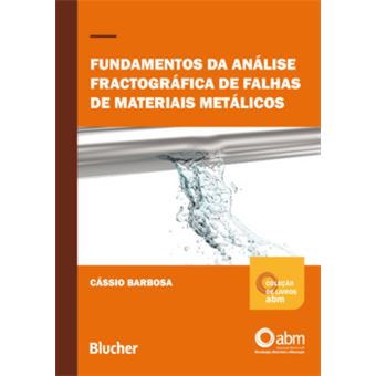 Fundamentos Da Análise Fractográfica De Falhas De Materiais Metálicos - 1
