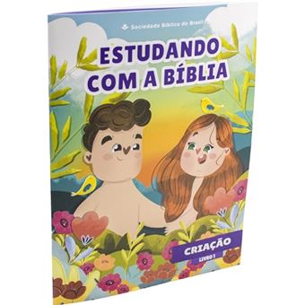 Estudando Com A Bíblia - Livro 1 - Criação - 1