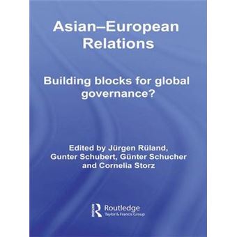 Asian-European Relations - Building Blocks for Global Governance - Hardback - 2008 - 1