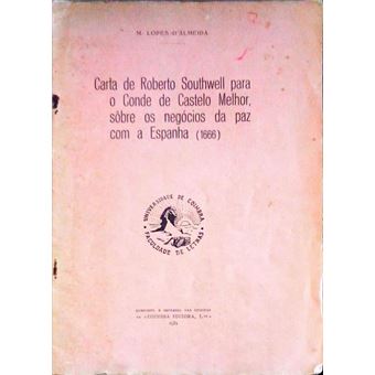 Carta de roberto southwell para o conde de castelo melhor, sôbre os negócios da paz com a espanha (1666) - 1