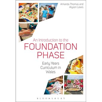 An Introduction to the Foundation Phase (Early Years Curriculum in Wales) - 1