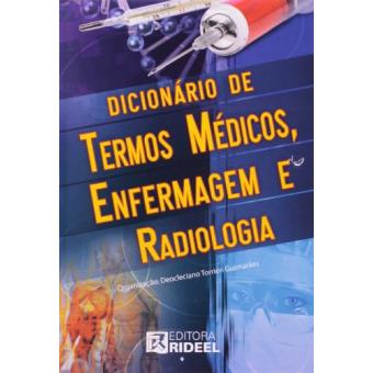 Dicionário de Termos Médicos, Enfermagem e Radiologia - 1