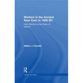 Warfare in the Ancient Near East to 1600 BC - Hardback - 2005 - 1