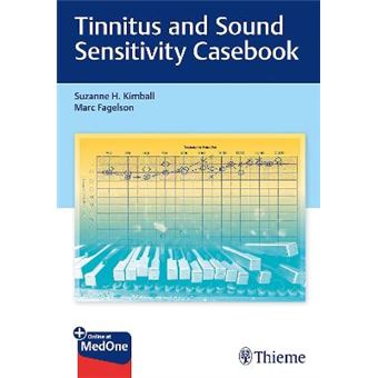 Tinnitus And Sound Sensitivity Casebook - 1