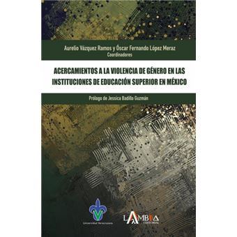 Acercamientos A La Violencia De Género En Las Instituciones De Educación Superior En México - 1