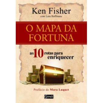 O Mapa Da Fortuna. As 10 Rotas Para Enriquecer - 1