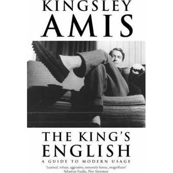 The King's English : A Guide to Modern Usage - 1