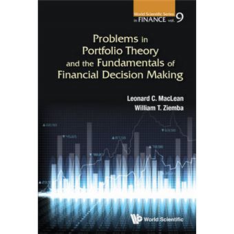Problems In Portfolio Theory And The Fundamentals Of Financial Decision Making 10 World Scientific Series In Finance - 1