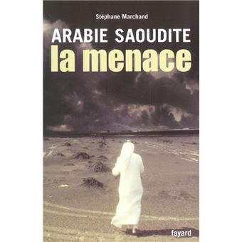 Arabie Saoudite, La Menace - 1