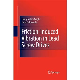 Friction-Induced Vibration in Lead Screw Drives - Paperback - 2014 - 1