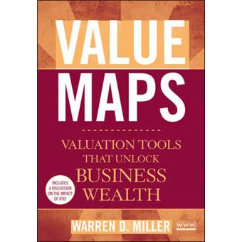 Value Maps - Valuation Tools That Unlock Business Wealth - Hardback - 2010 - 1