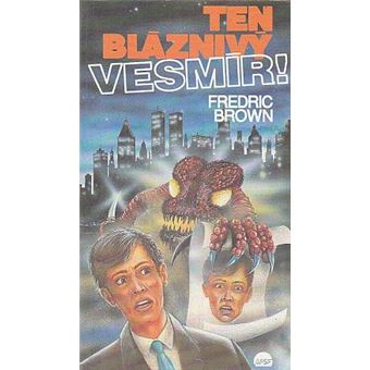 Ten bláznivý vesmír! | Fredric Brown - 1