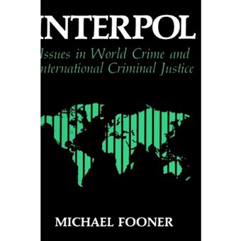 Interpol - Issues in World Crime and International Justice - Hardback - 1989 - 1