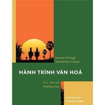 Hanh Trinh Van Hoa: A Journey Through Vietnamese Culture : A Second-Year Language Course - 1