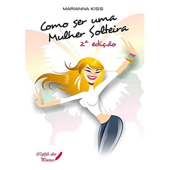 Como Ser Uma Mulher Solteira - 1