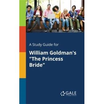 A Study Guide For William Goldmans The Princess Bride - 1