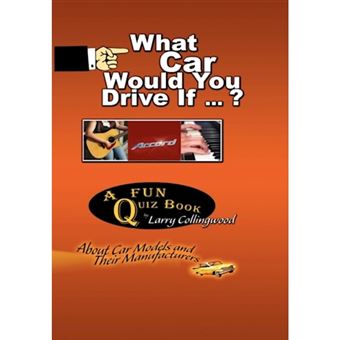 What Car Would You Drive If ... ? - Hardback - 2010 - 1