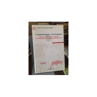 Competitividade E Participac~ao : Cadeias Produtivas E a Definic~ao DOS Espacos Geoeconomico, Global E Local - 1