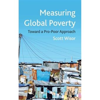 Measuring Global Poverty - Toward a Pro-Poor Approach - Hardback - 2011 - 1