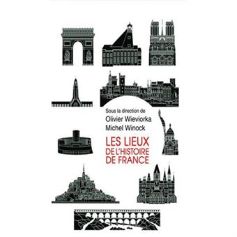 Les lieux de l'histoire de France - 1