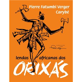 Lendas Africanas Dos Orixás - 1