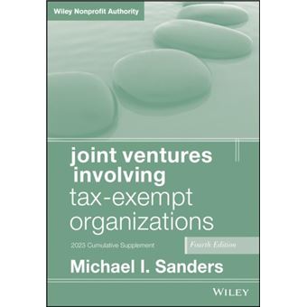 Joint Ventures Involving Taxexempt Organizations 2023 Supplement - 1