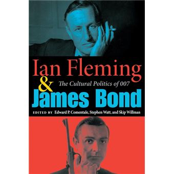 Ian Fleming and James Bond - The Cultural Politics of 007 - Paperback - 2005 - 1