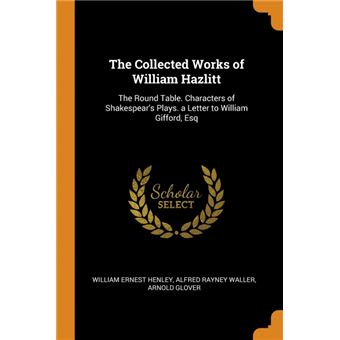 the Collected Works Of William Hazlitt Paperback -