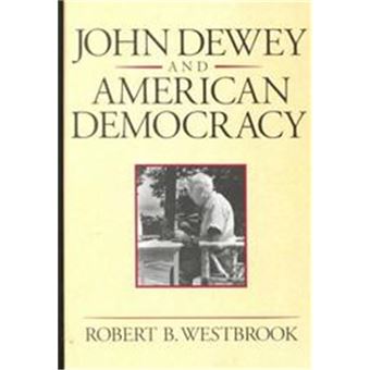 John Dewey And American Democracy, Cornell Paperbacks - 1