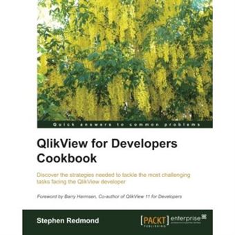 QlikView for Developers Cookbook - [Version Originale] - 1