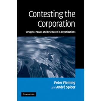 Contesting the Corporation - Struggle, Power and Resistance in Organizations - Paperback - 2010 - 1