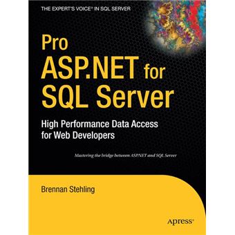 Pro ASP.NET for SQL Server - High Performance Data Access for Web Developers - Paperback - 2007 - 1