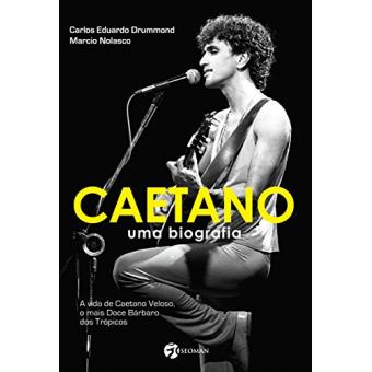 Caetano. Uma Biografia - 1