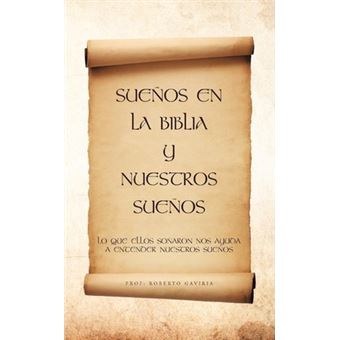 Suenos En La Biblia y Nuestros Suenos - 1