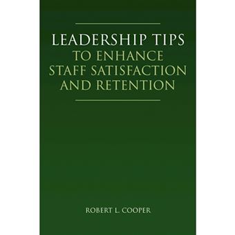 Leadership Tips to Enhance Staff Satisfaction and Retention - Paperback / softback - 2007 - 1