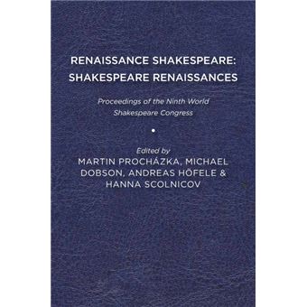 Renaissance Shakespeare/Shakespeare Renaissances - 1