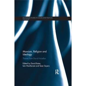 Marxism, Religion And Ideology Themes From David Mclellan Routledge Studies In Social And Political Thought - 1