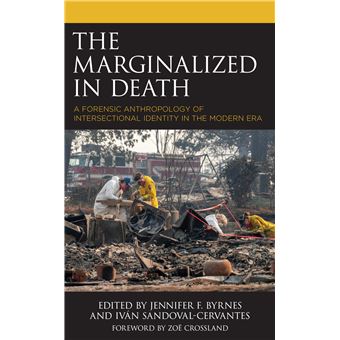 The Marginalized in Death: A Forensic Anthropology of Intersectional Identity in the Modern Era - 1
