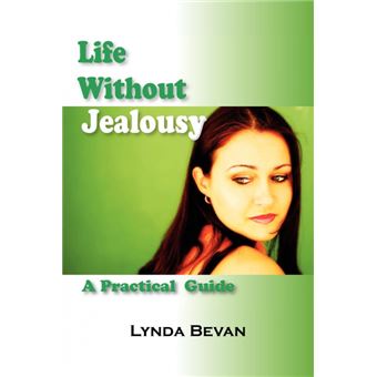 Life Without Jealousy - A Practical Guide - Paperback - 2009 - 1