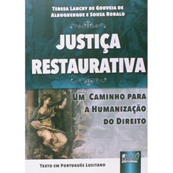 Justiça Restaurativa. Um Caminho Para A Humanização Do Direito - 1
