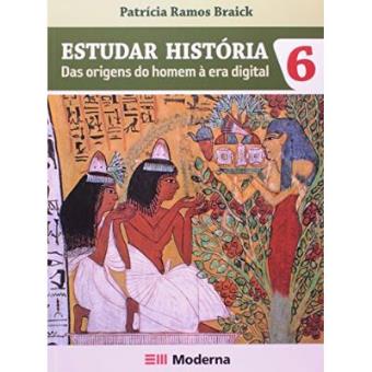 Estudar Historia - 6. Ano - Das Origens Do Homem A Era Digital - 1