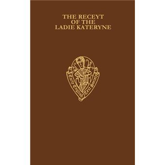 The Receyt Of The Ladie Kateryne - 1