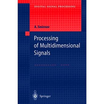 Processing of Multidimensional Signals - Paperback - 2010 - 1