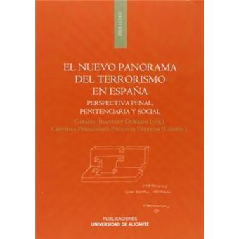 El nuevo panorama del terrorismo en España : perspectiva penal, penitenciaria y social - 1