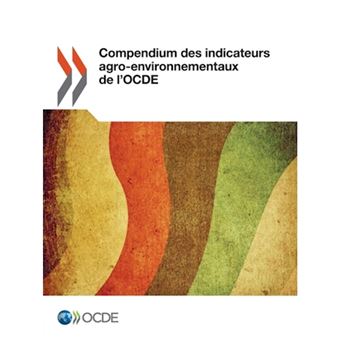 Compendium Des Indicateurs Agro-Environnementaux de L'Ocde - Paperback / softback - 2014 - 1