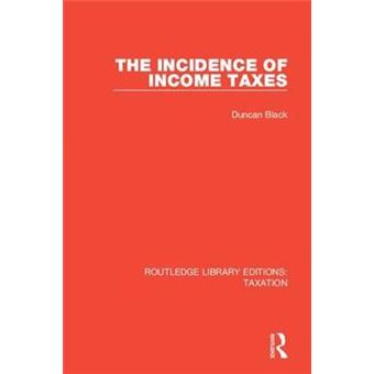 The Incidence Of Income Taxes 4 Routledge Library Editions Taxation - 1